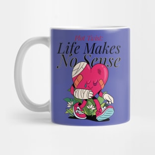 PLOT TWIST: LIFE MAKES NO SENSE Mug